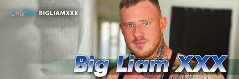BigLiamxxx @bigliamxxx cover picture