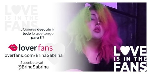 NOW IN LOVERFANS.COM/BrinaSabrina @brinasabrina cover picture