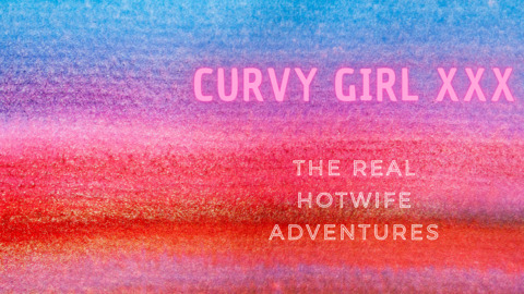 🌸Curvy Girl XxX🌸 @curvygirl_xxx cover picture