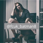 Leaked fcukbatman8 onlyfans leaked