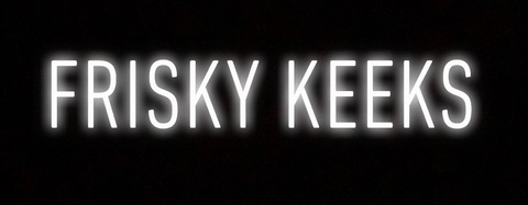 Frisky Keeks @friskykeeks cover picture
