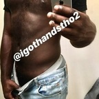 Download igothandstho2 OnlyFans videos and photos for free 

 profile picture