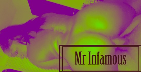 Mr Infamous 🍆💦 @infamousent cover picture