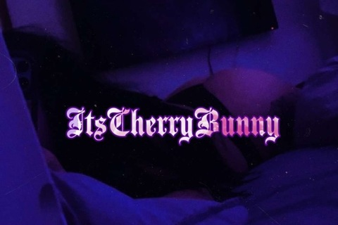 Cherrybunny @itscherrybunny cover picture