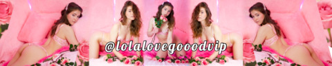 🎀Lola LoveGood🎀 @lolalovegooodvip cover picture