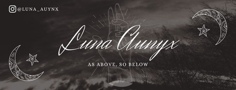 LunaAunyx🌙 @luna_aunyx cover picture