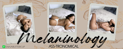 THEE ASS QUEEN🍑💦 @melaninology cover picture