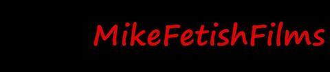 MikeFetishFIlms @mikefetishfilms cover picture