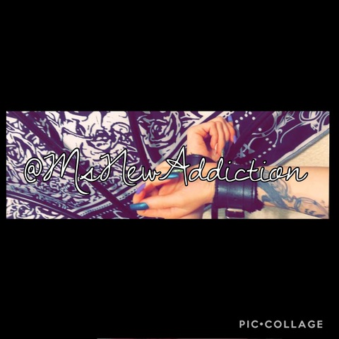 MsNewAddiction @msnewaddiction cover picture