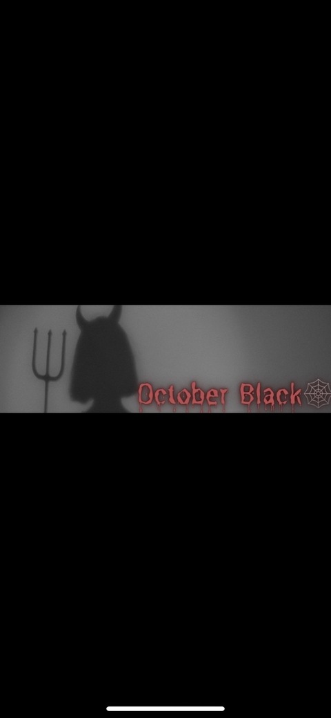 October🆓FREE🖤🧡🎃 @octoberblackk23 cover picture