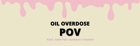Oil Overdose POV @oil_overdose cover picture