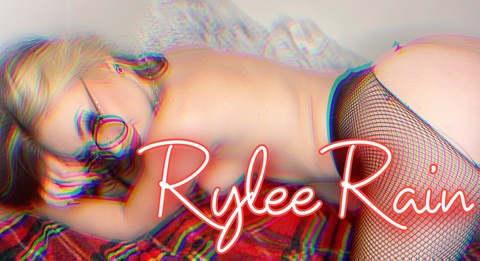 Rylee Rain @ryleerain cover picture