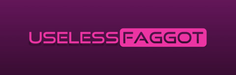 Useless Faggot @uselessfaggot cover picture